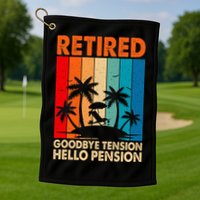 Goodbye Tension Hello Pension Beach Palm Trees Retirement Golf Towel