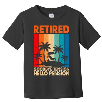 Goodbye Tension Hello Pension Beach Palm Trees Retirement Toddler T-Shirt