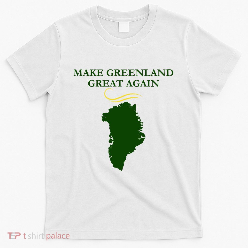 Greenland Trump Hair Make Greenland Great Again T-Shirt