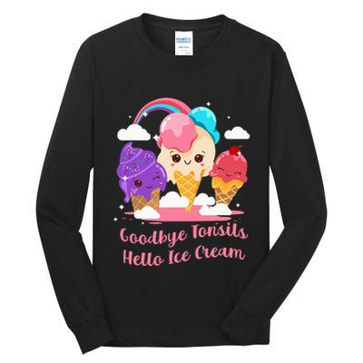 Goodbye Tonsils Hello Ice Cream Tonsillectomy Surgery Tall Long Sleeve T-Shirt