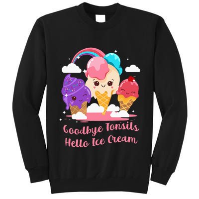 Goodbye Tonsils Hello Ice Cream Tonsillectomy Surgery Tall Sweatshirt