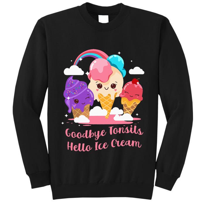 Goodbye Tonsils Hello Ice Cream Tonsillectomy Surgery Tall Sweatshirt