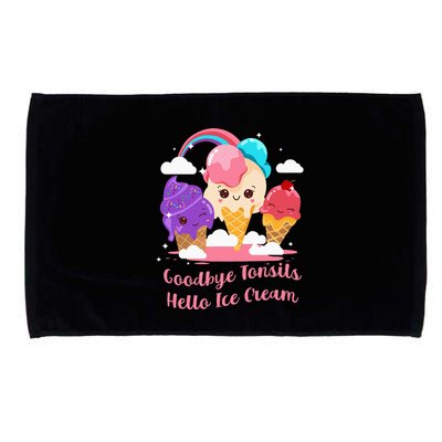 Goodbye Tonsils Hello Ice Cream Tonsillectomy Surgery Microfiber Hand Towel