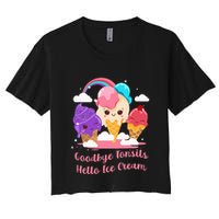 Goodbye Tonsils Hello Ice Cream Tonsillectomy Surgery Crop Top