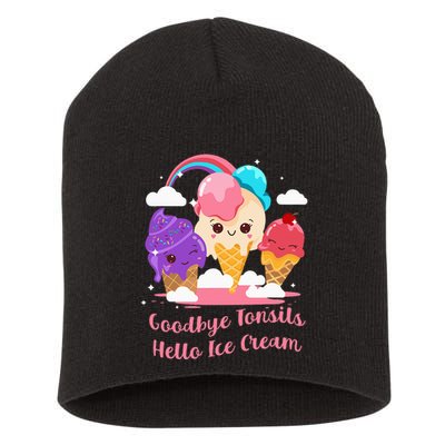 Goodbye Tonsils Hello Ice Cream Tonsillectomy Surgery Short Acrylic Beanie