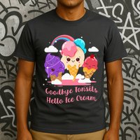 Goodbye Tonsils Hello Ice Cream Tonsillectomy Surgery T-Shirt
