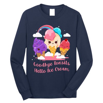 Goodbye Tonsils Hello Ice Cream Tonsillectomy Surgery Long Sleeve Shirt