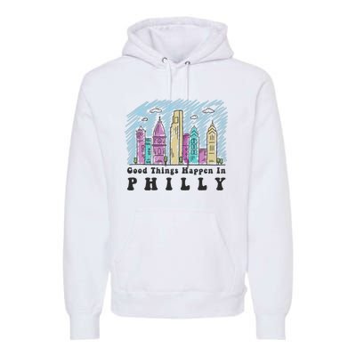 Good Things Happen In Philly Shirt, Philadelphia Skyline Premium Hoodie