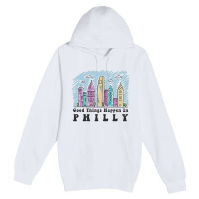 Good Things Happen In Philly Shirt, Philadelphia Skyline Premium Pullover Hoodie