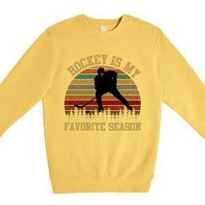 Graphic Tee Hockey Is My Favorite Season Great Gift Premium Crewneck Sweatshirt