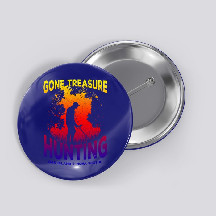 Gone Treasure Hunting Oak Island Funny Retro Metal Detector Cool Gift Button