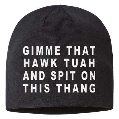 Gimme That Hawk Tuah And Spit On This Thang Sustainable Beanie