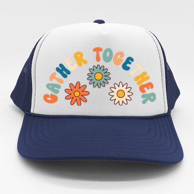 Gather Together Hippie Trucker Hat