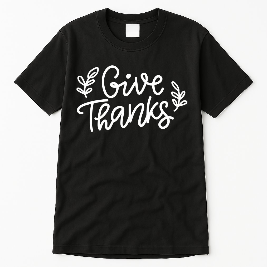 Give Thanks Holiday Thanksgiving Tall T-Shirt