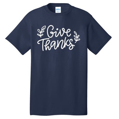 Give Thanks Holiday Thanksgiving Tall T-Shirt