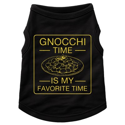 Gnocchi Time Is My Favorite Time Funny Italian Gnocchi Lover Doggie Tank