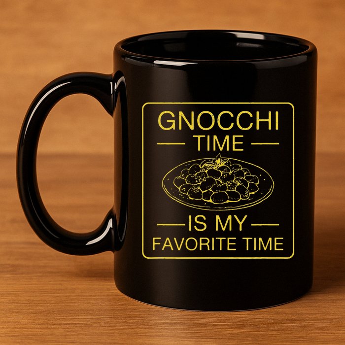Gnocchi Time Is My Favorite Time Funny Italian Gnocchi Lover 11oz C Handle Ceramic Mug