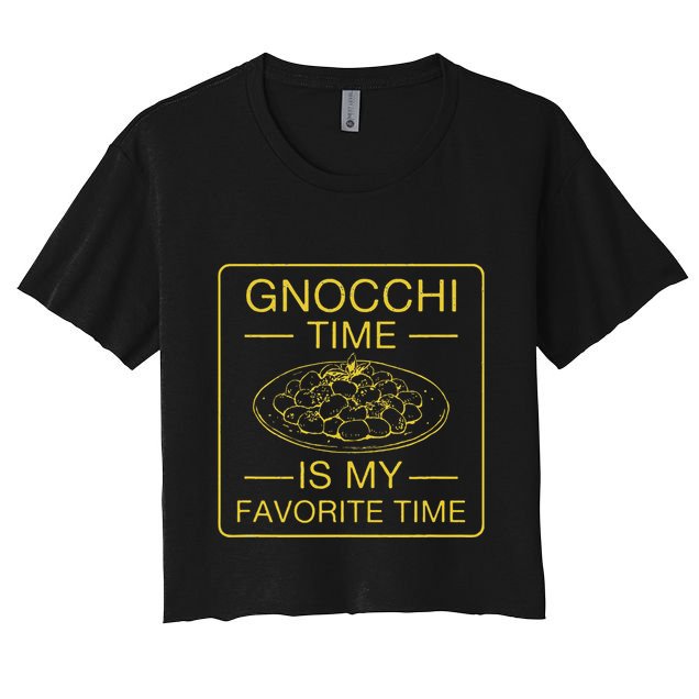 Gnocchi Time Is My Favorite Time Funny Italian Gnocchi Lover Crop Top