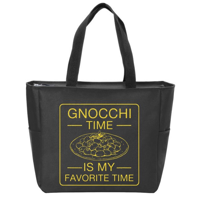 Gnocchi Time Is My Favorite Time Funny Italian Gnocchi Lover Zip Tote Bag