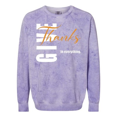 Give Thanks In Everything Thanksgiving Holiday Colorblast Crewneck Sweatshirt