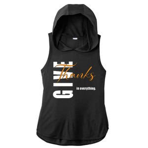 Give Thanks In Everything Thanksgiving Holiday Ladies PosiCharge Tri-Blend Wicking Draft Hoodie Tank