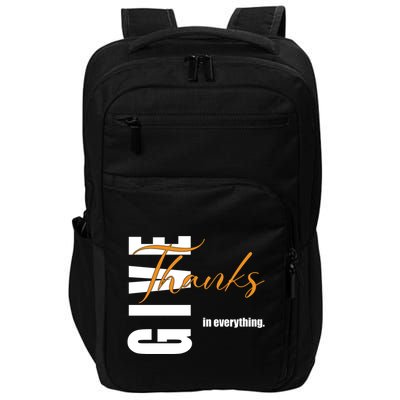 Give Thanks In Everything Thanksgiving Holiday Impact Tech Backpack