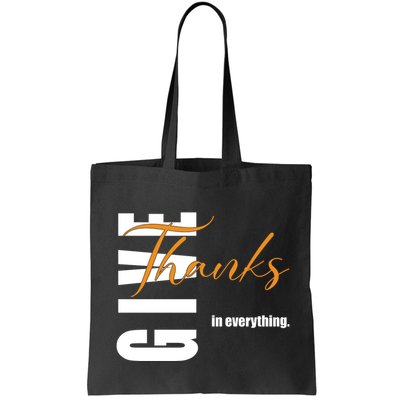 Give Thanks In Everything Thanksgiving Holiday Bag