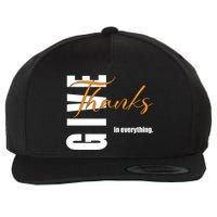 Give Thanks In Everything Thanksgiving Holiday Wool Snapback Cap