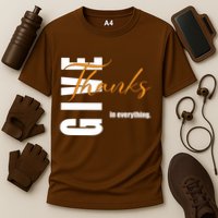 Give Thanks In Everything Thanksgiving Holiday Cooling Performance Crew T-Shirt