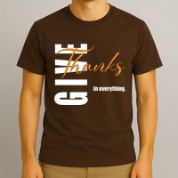 Give Thanks In Everything Thanksgiving Holiday T-Shirt