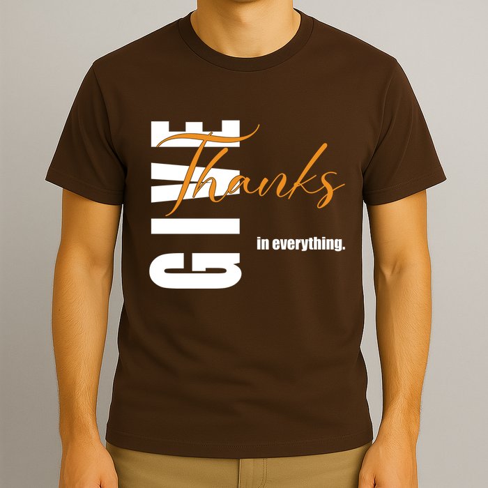 Give Thanks In Everything Thanksgiving Holiday T-Shirt