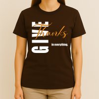 Give Thanks In Everything Thanksgiving Holiday T-Shirt