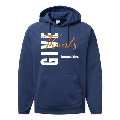 Give Thanks In Everything Thanksgiving Holiday Performance Fleece Hoodie