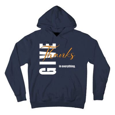 Give Thanks In Everything Thanksgiving Holiday Tall Hoodie