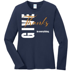 Give Thanks In Everything Thanksgiving Holiday Ladies Long Sleeve Shirt