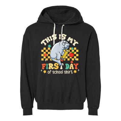 Groovy This Is My First Day Of School Funny Manatee Gifts Garment-Dyed Fleece Hoodie