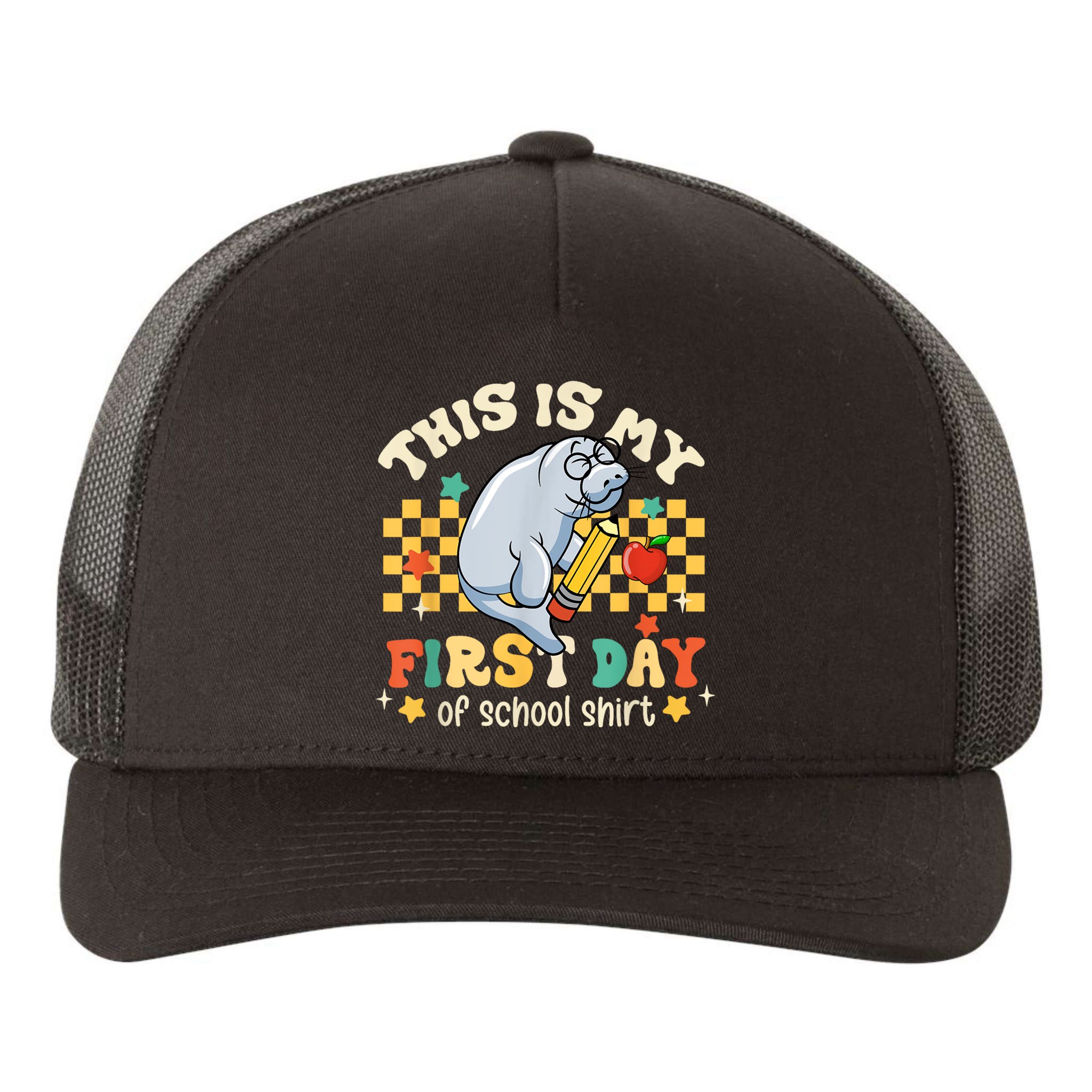 Groovy This Is My First Day Of School Funny Manatee Gifts Yupoong Adult 5-Panel Trucker Hat
