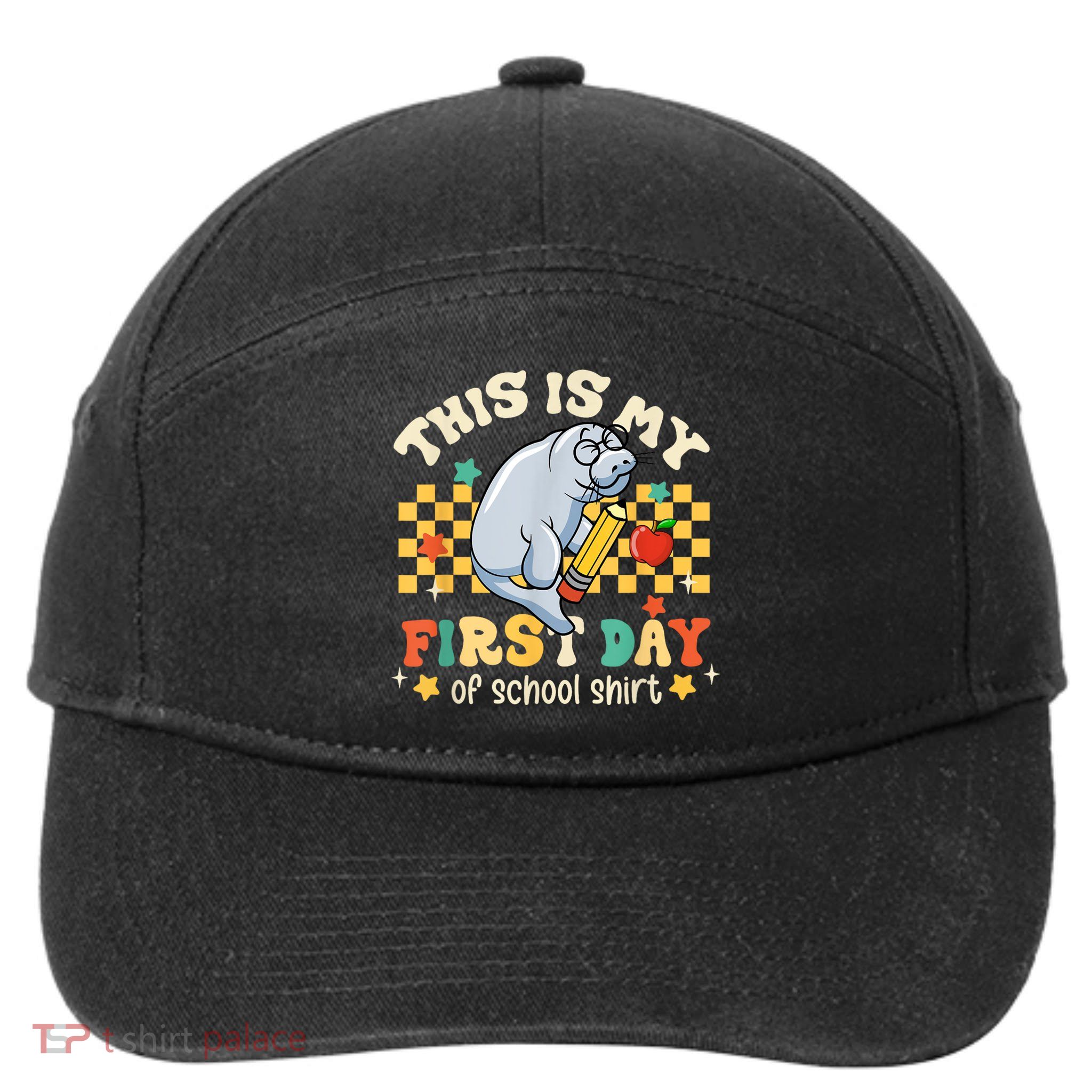 Groovy This Is My First Day Of School Funny Manatee Gifts 7-Panel Snapback Hat