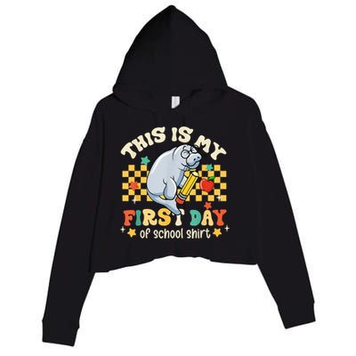 Groovy This Is My First Day Of School Funny Manatee Gifts Crop Fleece Hoodie