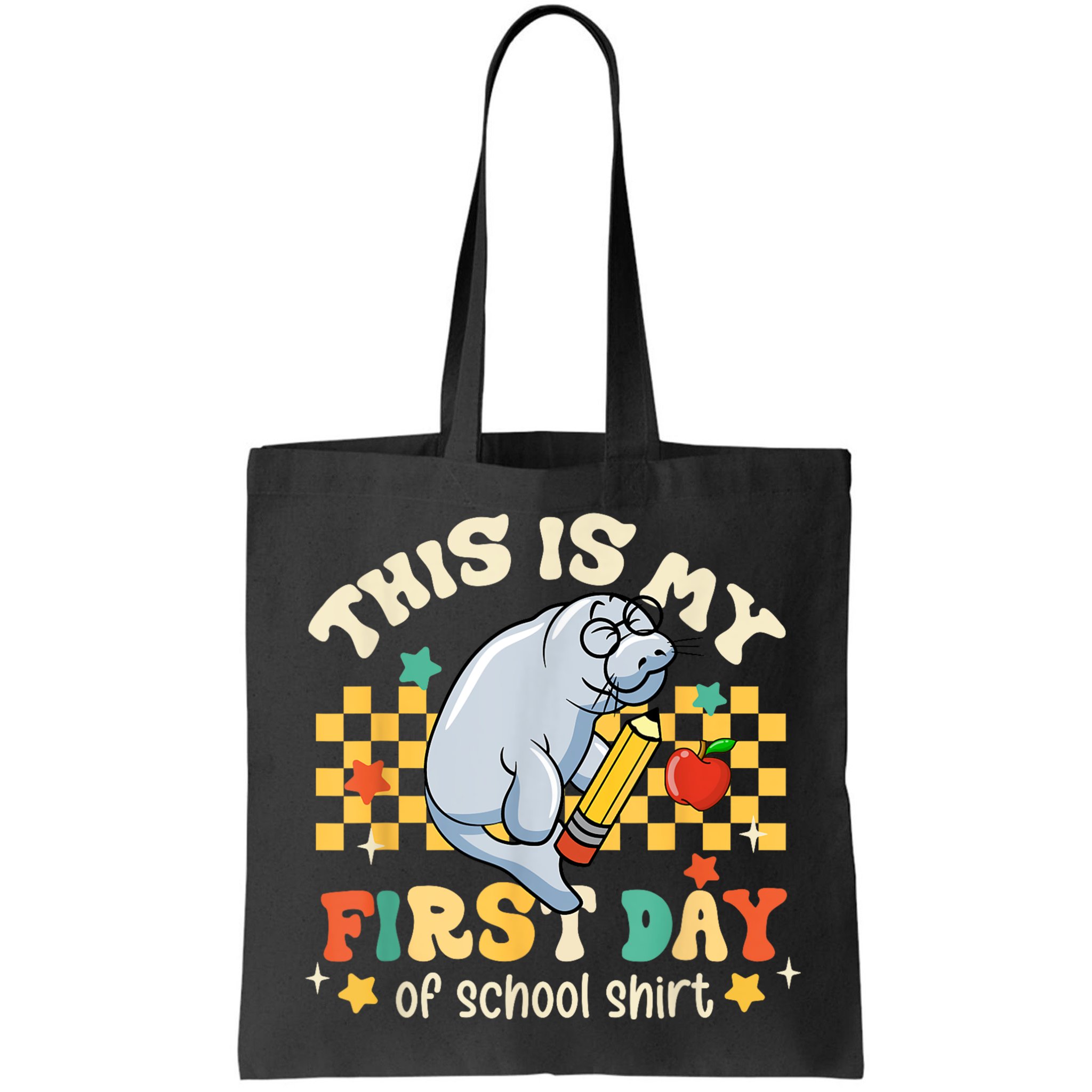Groovy This Is My First Day Of School Funny Manatee Gifts Bag