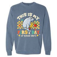 Groovy This Is My First Day Of School Funny Manatee Gifts Garment-Dyed Sweatshirt