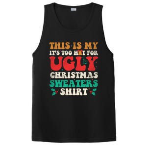 Groovy This Is My ItS Too Hot For Ugly Christmas Gift PosiCharge Competitor Tank