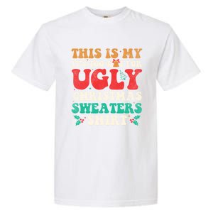 Groovy This Is My ItS Too Hot For Ugly Christmas Gift Garment-Dyed Heavyweight T-Shirt