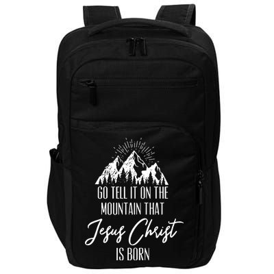 Go Tell It On The Mountain That Jesus Christ Is Born Impact Tech Backpack