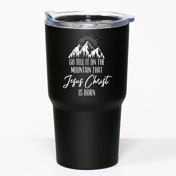 Go Tell It On The Mountain That Jesus Christ Is Born Tumbler