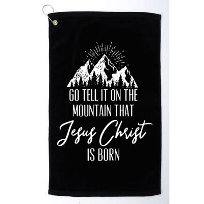 Go Tell It On The Mountain That Jesus Christ Is Born Golf Towel