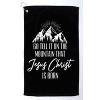Go Tell It On The Mountain That Jesus Christ Is Born Golf Towel