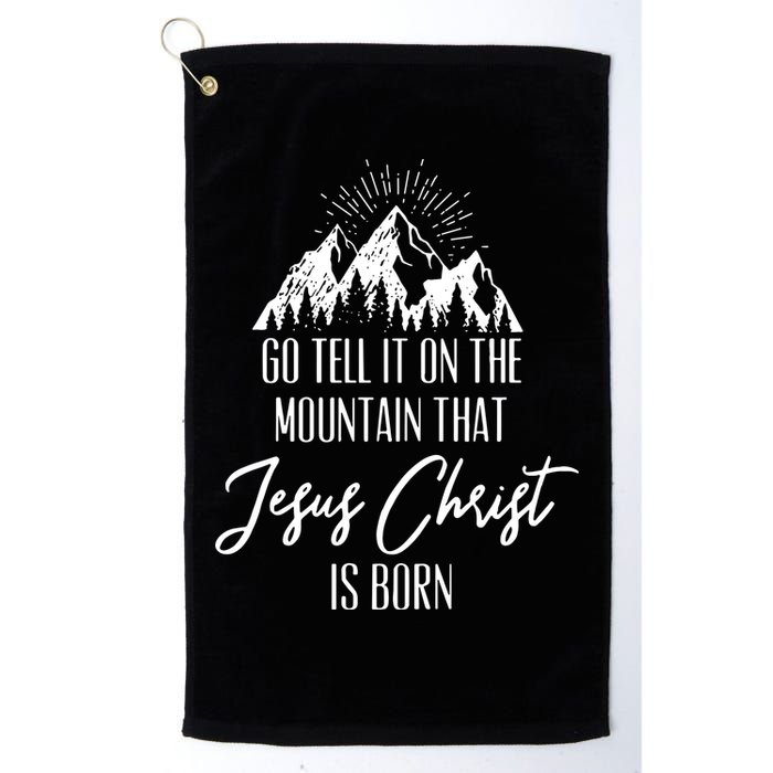 Go Tell It On The Mountain That Jesus Christ Is Born Golf Towel