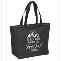 Go Tell It On The Mountain That Jesus Christ Is Born Zip Tote Bag