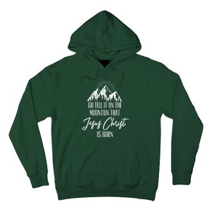 Go Tell It On The Mountain That Jesus Christ Is Born Hoodie